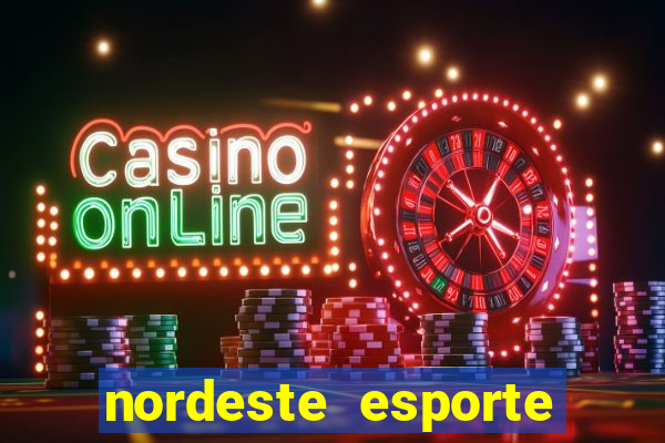 nordeste esporte net vip